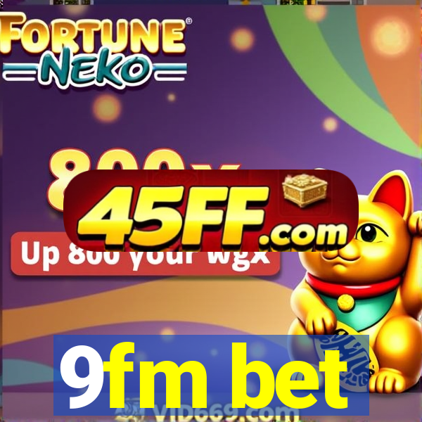 9fm bet